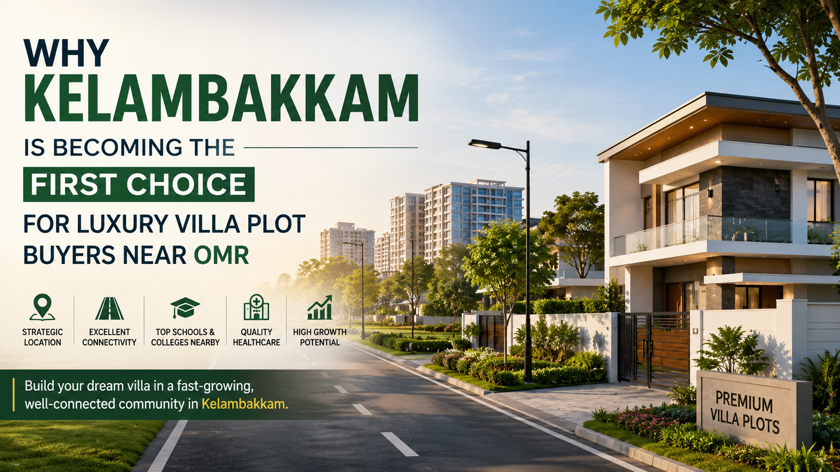 Why Kelambakkam is Becoming the First Choice for Luxury Villa Plot Buyers Near OMR 